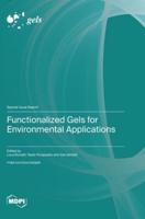 Functionalized Gels for Environmental Applications