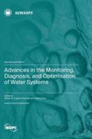 Advances in the Monitoring, Diagnosis, and Optimisation of Water Systems