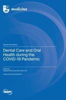 Dental Care and Oral Health During the COVID-19 Pandemic