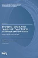 Emerging Translational Research in Neurological and Psychiatric Diseases