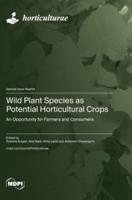 Wild Plant Species as Potential Horticultural Crops