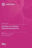 Update on X-Linked Hypophosphatemia