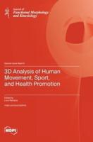 3D Analysis of Human Movement, Sport, and Health Promotion