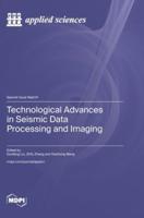 Technological Advances in Seismic Data Processing and Imaging