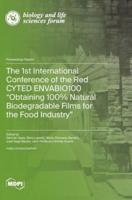 The 1st International Conference of the Red CYTED ENVABIO100 "Obtaining 100% Natural Biodegradable Films for the Food Industry"