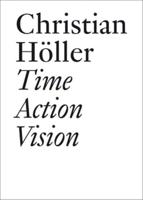 Time, Action, Vision