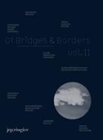 Of Bridges & Borders. Vol. II