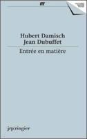 Hubert Damisch, Jean Dubuffet - Entrée En Matière