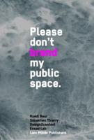 Don't Brand My Public Space