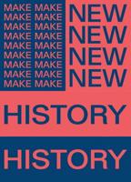 Make New History