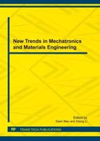 New Trends in Mechatronics and Materials Engineering