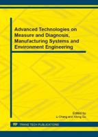 Advanced Technologies on Measure and Diagnosis, Manufacturing Systems and Environment Engineering