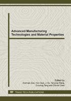 Advanced Manufacturing Technologies and Material Properties