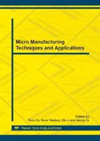 Micro Manufacturing Techniques and Applications