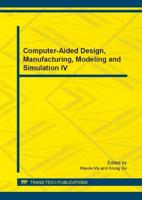Computer-Aided Design, Manufacturing, Modeling and Simulation IV