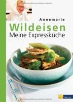 Wildeisen, A: Meine Expressküche