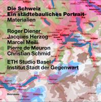 Die Schweiz - ein stadtebauliches Portrait