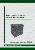 Advances in Fracture and Damage Mechanics XIV