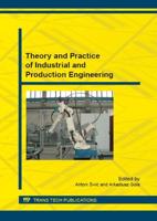 Theory and Practice of Industrial and Production Engineering