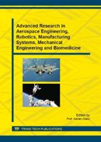 Advanced Research in Aerospace Engineering, Robotics, Manufacturing Systems, Mechanical Engineering and Biomedicine