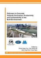 Polymers in Concrete Towards Innovation, Productivity and Sustainability in the Built Environment