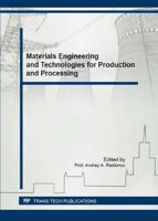 Materials Engineering and Technologies for Production and Processing
