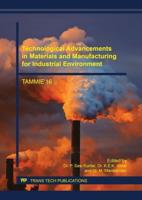 Technological Advancements in Materials and Manufacturing for Industrial Environment
