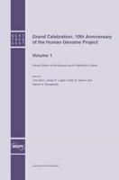 Grand Celebration: 10th Anniversary of the Human Genome Project: Volume 1