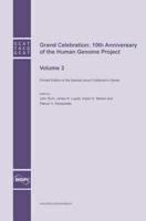 Grand Celebration: 10th Anniversary of the Human Genome Project: Volume 3