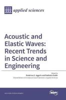 Acoustic and Elastic Waves: Recent Trends in Science and Engineering