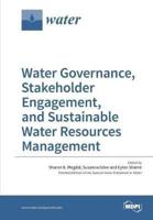 Water Governance, Stakeholder Engagement, and Sustainable Water Resources Management