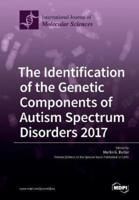 The Identification of the Genetic Components of Autism Spectrum Disorders 2017