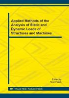 Applied Methods of the Analysis of Static and Dynamic Loads of Structures and Machines