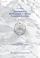 Contribution of Metallography to Solving Production Problems