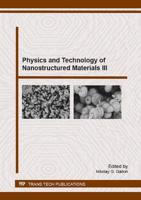 Physics and Technology of Nanostructured Materials III