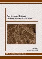 Fracture and Fatigue of Materials and Structures
