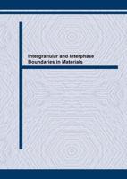 Intergranular and Interphase Boundaries in Materials