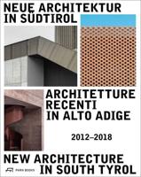 Neue Architektur in Südtirol, 2012-2018