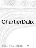 ChartierDalix, Built Work 2016-2021
