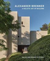 Alexander Brenner - Villas and Houses 2015-2021
