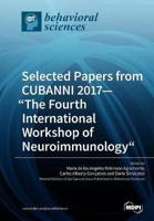 Selected Papers from CUBANNI 2017-"The Fourth International Workshop of Neuroimmunology"