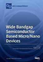 Wide Bandgap Semiconductor Based Micro/Nano Devices