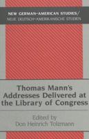 Thomas Mann's Addresses Delivered at the Library of Congress