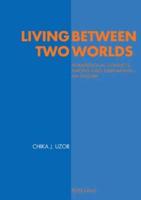 Living Between Two Worlds; Intrapersonal Conflicts among Igbo Seminarians - An Enquiry