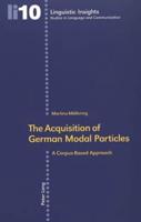 The Acquisition of German Modal Particles A Corpus-Based Approach
