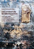 Une Litterature De Circonstances Texte, Hors-Texte Et Ambiguite Generique a Travers Quatre Romans De Marcelle Tinayre