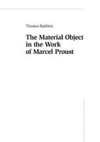 The Material Object in the Work of Marcel Proust