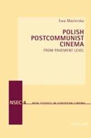 Polish Postcommunist Cinema From Pavement Level