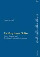 The Many Lives of Galileo; Brecht, Theatre and Translation's Political Unconscious