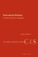 Postcolonial Brittany Literature Between Languages